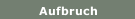 Aufbruch