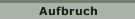 Aufbruch